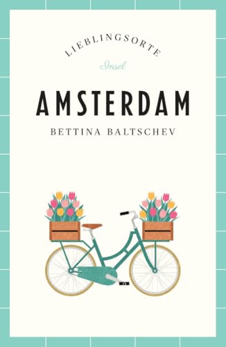 Amsterdam Reiseführer LIEBLINGSORTE: Entdecken Sie das Lebensgefühl einer Stadt! | Mit vielen Insider-Tipps, farbigen Fotografien und ausklappbaren Karten Amsterdam Reiseführer LIEBLINGSORTE: Entdecken Sie das Lebensgefühl einer Stadt! | Mit vielen Insider-Tipps, farbigen Fotografien und ausklappbaren Karten