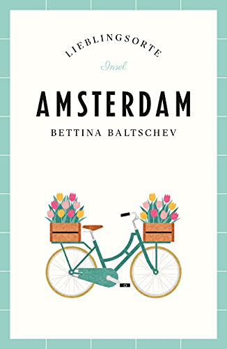 Amsterdam Reiseführer LIEBLINGSORTE: Entdecken Sie das Lebensgefühl einer Stadt! | Mit vielen Insider-Tipps, farbigen Fotografien und ausklappbaren Karten Amsterdam Reiseführer LIEBLINGSORTE: Entdecken Sie das Lebensgefühl einer Stadt! | Mit vielen Insider-Tipps, farbigen Fotografien und ausklappbaren Karten