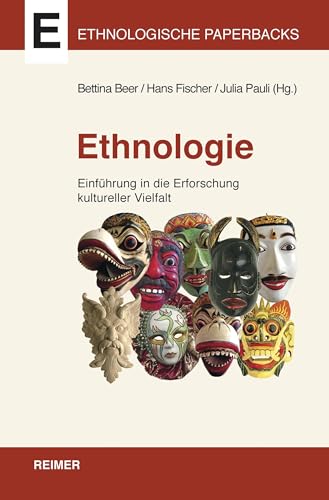 Ethnologie: Einführung in die Erforschung kultureller Vielfalt von Reimer, Dietrich