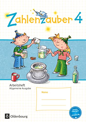 Zahlenzauber - Mathematik für Grundschulen - Allgemeine Ausgabe 2016 - 4. Schuljahr: Arbeitsheft - Mit Lösungsheft von Oldenbourg Schulbuchverl.