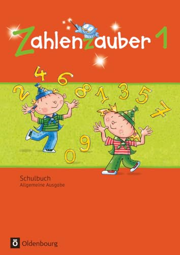 Zahlenzauber - Mathematik für Grundschulen - Allgemeine Ausgabe 2016 - 1. Schuljahr: Schulbuch mit Kartonbeilagen von Oldenbourg Schulbuchverl.