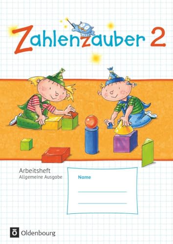 Zahlenzauber - Mathematik für Grundschulen - Allgemeine Ausgabe 2016 - 2. Schuljahr: Arbeitsheft - Mit Lösungsheft