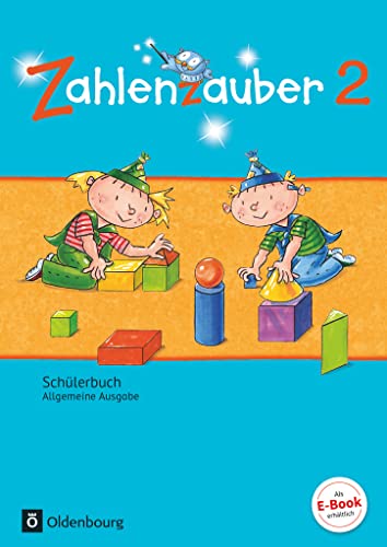 Zahlenzauber - Mathematik für Grundschulen - Allgemeine Ausgabe 2016 - 2. Schuljahr: Schulbuch mit Kartonbeilagen (Zahlenzauber, Allgemeine Ausgabe 2016, 2. Schuljahr) von Oldenbourg Schulbuchverl.