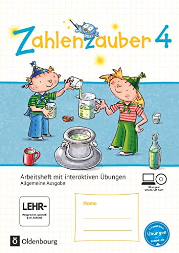 Zahlenzauber - Mathematik für Grundschulen - Allgemeine Ausgabe 2016 - 4. Schuljahr: Arbeitsheft mit interaktiven Übungen online - Mit CD-ROM und Lösungsheft von Oldenbourg Schulbuchverl.