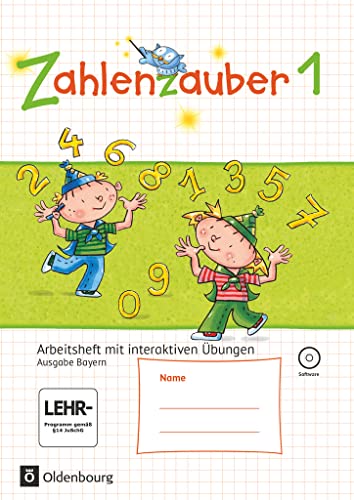 Zahlenzauber - Mathematik für Grundschulen - Ausgabe Bayern 2014 - 1. Jahrgangsstufe: Arbeitsheft mit interaktiven Übungen - Mit CD-ROM und Lösungsheft