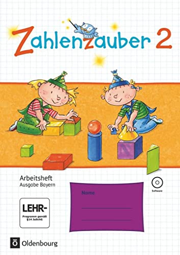 Zahlenzauber - Mathematik für Grundschulen - Ausgabe Bayern 2014 - 2. Jahrgangsstufe: Arbeitsheft mit interaktiven Übungen - Mit CD-ROM und Lösungsheft