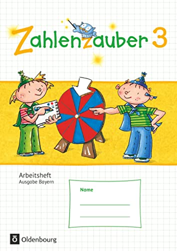 Zahlenzauber - Mathematik für Grundschulen - Ausgabe Bayern 2014 - 3. Jahrgangsstufe: Arbeitsheft - Mit Lösungsheft (Zahlenzauber, Ausgabe Bayern 2014, 3. Jahrgangsstufe) von Oldenbourg Schulbuchverl.