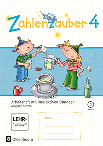 Zahlenzauber - Mathematik für Grundschulen - Ausgabe Bayern 2014 - 4. Jahrgangsstufe: Arbeitsheft mit interaktiven Übungen - Mit CD-ROM und Lösungsheft