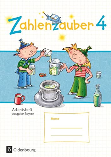 Zahlenzauber - Mathematik für Grundschulen - Ausgabe Bayern 2014 - 4. Jahrgangsstufe: Arbeitsheft - Mit Lösungsheft