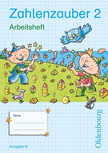 Zahlenzauber - Mathematik für Grundschulen - Ausgabe M für Brandenburg, Berlin, Mecklenburg-Vorpommern, Sachsen, Sachsen-Anhalt und Thüringen - 2010 - ... Arbeitsheft mit eingelegtem Lösungsheft von Oldenbourg Schulbuchverl.