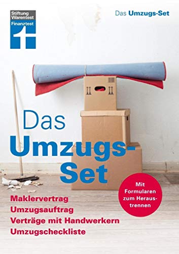 Das Umzugs-Set - Maklervertrag, Umzugsauftrag, Verträge mit Handwerkern, Umzugscheckliste – Formulare, Vorlagen und Musterverträge