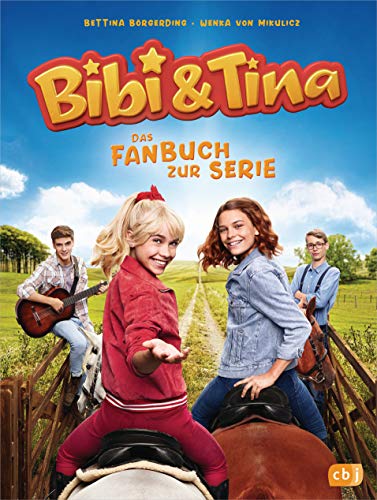 Bibi & Tina - Das Fanbuch zur neuen Serie von cbj