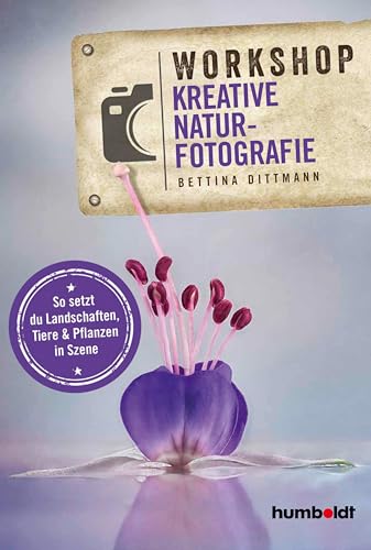 Workshop Kreative Naturfotografie: So setzt du Landschaften, Tiere & Pflanzen in Szene