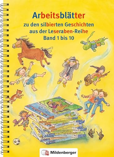 Leserabe Arbeitsblätter Set 1: Arbeitsblätter zu den silbierten Geschichten aus der Leseraben-Reihe Set 1