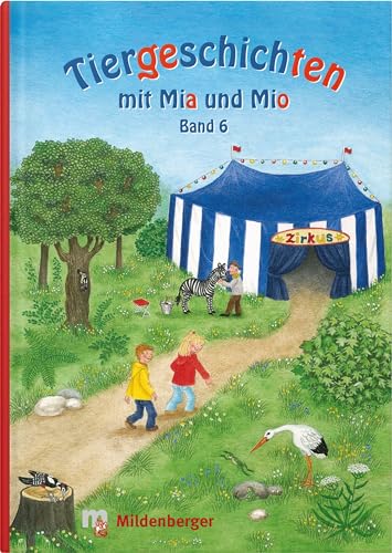 Tiergeschichten mit Mia und Mio - Band 6: Überarbeitete Ausgabe, gestalterisch an die Neuausgabe der Silbenfibel® angepasst. Inhaltlich identisch mit der Erstausgabe.