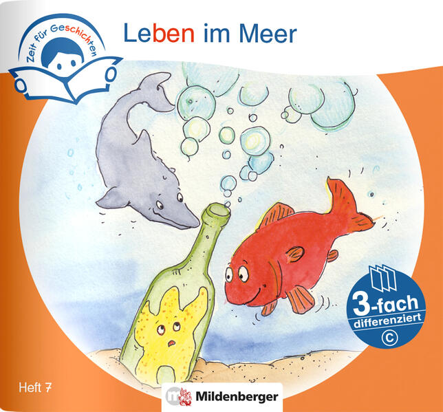 Zeit für Geschichten - 3-fach differenziert Heft 7: Leben im Meer - C von Mildenberger