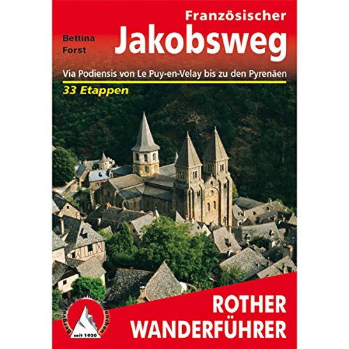 Französischer Jakobsweg. Via Podiensis von Le Puy-en-Velay bis zu den Pyrenäen. 33 Etappen. Mit GPS-Tracks.