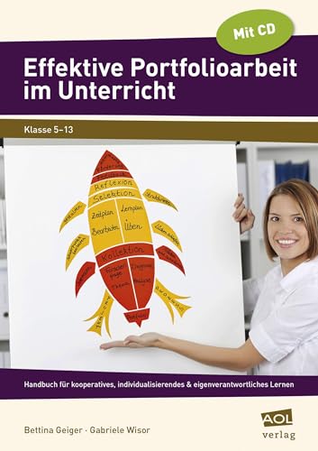 Effektive Portfolioarbeit im Unterricht: Handbuch für kooperatives, indivi dualisierendes & eigenverantwortliches Lernen: Handbuch für kooperatives, ... Lernen (5. bis 13. Klasse)