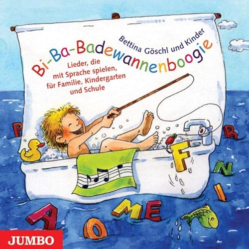 Bi-Ba-Badewannenboogie. CD: Spiel- und Bewegungslieder rund um die Sprache