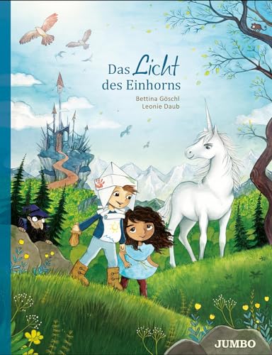 Das Licht des Einhorns: Bilderbuch