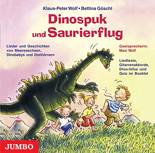 Dinospuk und Saurierflug: Lieder und Geschichten von Meeresechsen, Dinoeiern und kleinen Dreihörnern