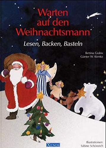 Warten auf den Weihnachtsmann: Lesen, Backen, Basteln von Xenos