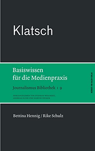 Klatsch. Basiswissen für die Medienpraxis (Journalismus Bibliothek) von Halem