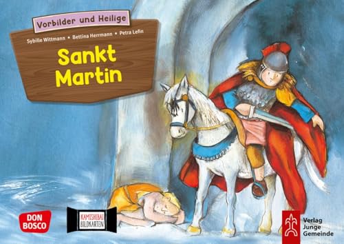 Sankt Martin. Kamishibai Bildkartenset.: Entdecken - Erzählen - Begreifen: Vorbilder und Heilige. (Geschichten von Vorbildern und Heiligen für unser Erzähltheater)