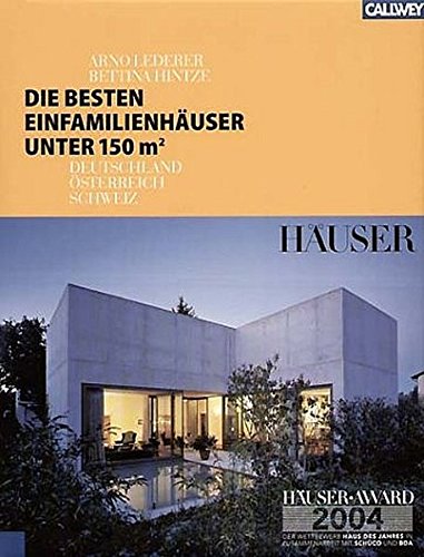 Die besten Einfamilienhäuser unter 150 m2: Deutschland - Österreich - Schweiz