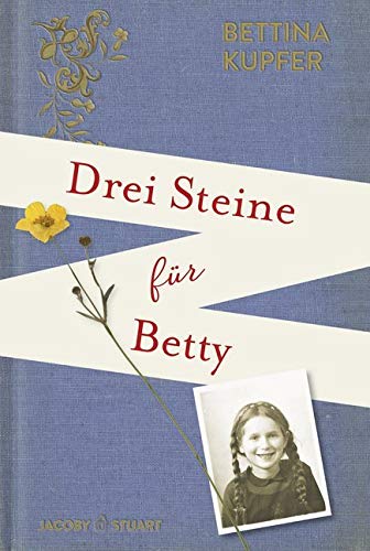Drei Steine für Betty Drei Steine für Betty von Verlagshaus Jacoby & Stuart GmbH,