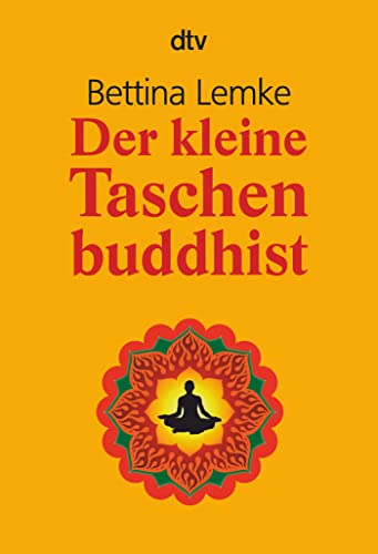 Der kleine Taschenbuddhist von dtv Verlagsgesellschaft