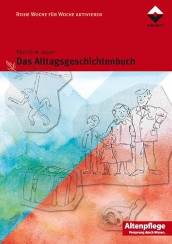 Das Alltagsgeschichtenbuch (Altenpflege) von Vincentz Network