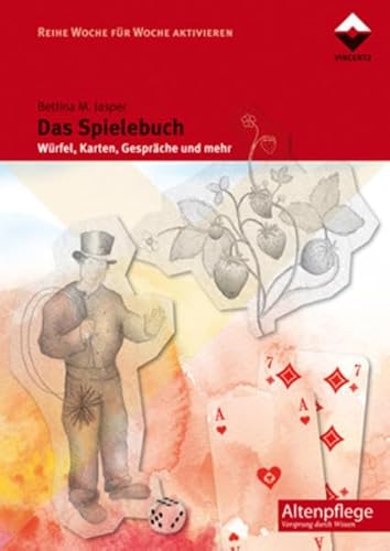Das Spielebuch: Würfel, Karten Gespräche und mehr (Altenpflege) von Vincentz Network GmbH & C