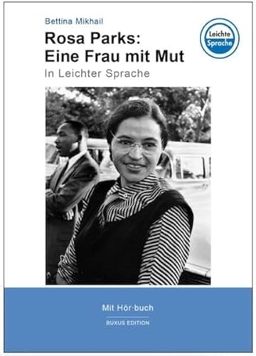 Rosa Parks: Eine Frau mit Mut: In Leichter Sprache