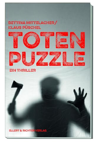 Totenpuzzle: Ein Thriller von Ellert & Richter