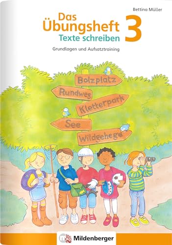 Das Übungsheft Texte schreiben 3: Grundlagen und Aufsatztraining