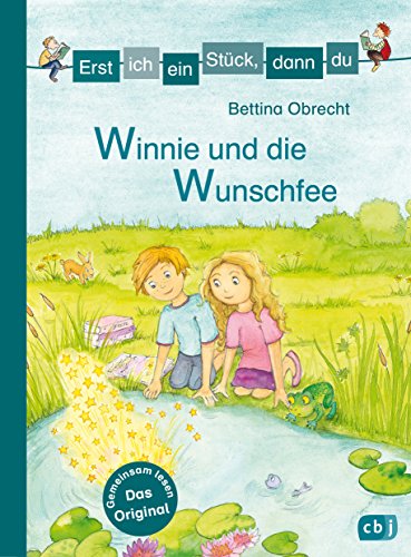 Erst ich ein Stück, dann du - Winnie und die Wunschfee: Für das gemeinsame Lesenlernen ab der 1. Klasse (Erst ich ein Stück... Das Original, Band 38) von cbj
