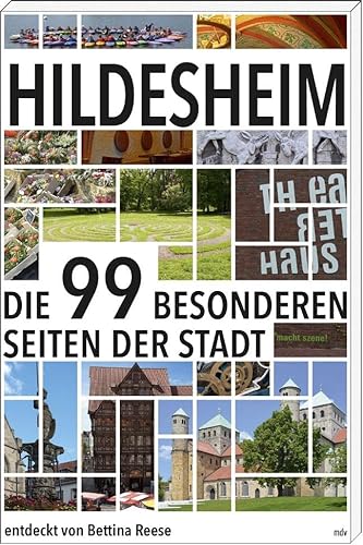 Hildesheim: Die 99 besonderen Seiten der Stadt