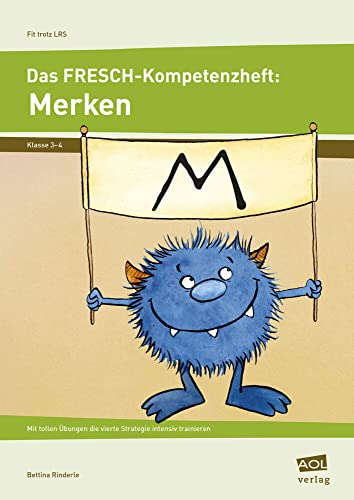 Das FRESCH-Kompetenzheft: Merken: Mit tollen Übungen die vierte Strategie intensiv trainieren (3. und 4. Klasse) (Fit trotz LRS - Grundschule) von AOL-Verlag i.d. AAP LW