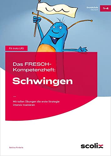 Das FRESCH-Kompetenzheft: Schwingen: Mit tollen Übungen die erste Strategie intensiv trainieren (1. bis 4. Klasse) (Fit trotz LRS - Grundschule) von AOL-Verlag i.d. AAP LW