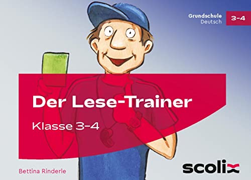 Der Lese-Trainer - Klasse 3/4: Vom Lesen zum flüssigen Vorlesen