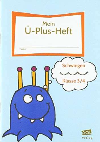 Mein Ü-Plus-Heft: Schwingen - Klasse 3/4: FRESCH-Schülerheft zum Lesen, Schreiben, Bewegen & Gestalten