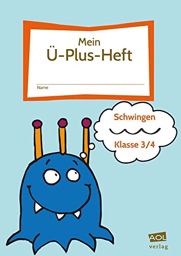 Mein Ü-Plus-Heft: Schwingen - Klasse 3/4: FRESCH-Schülerheft zum Lesen, Schreiben, Bewegen & Gestalten