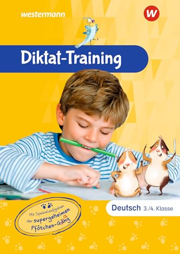 Diktat-Training Deutsch: 3. und 4. Klasse Mit Spezialaufgaben der supergeheimen Pfötchen-Gäng (Diktat-Training/Grammatik-Training Grundschule) Diktat-Training Deutsch: 3. und 4. Klasse Mit Spezialaufgaben der supergeheimen Pfötchen-Gäng (Diktat-Training/Grammatik-Training Grundschule)