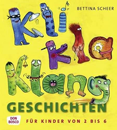 KliKlaKlanggeschichten: Für Kinder von 2-6