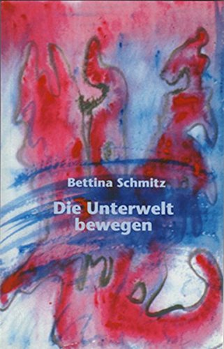 Die Unterwelt bewegen: Politik, Psychoanalyse und Kunst bei Julia Kristeva (Philosophinnen) von ein-FACH-vlg