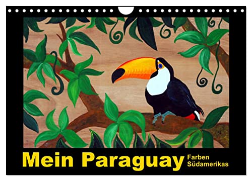 Mein Paraguay - Farben Südamerikas (Wandkalender 2024 DIN A4 quer), CALVENDO Monatskalender von CALVENDO