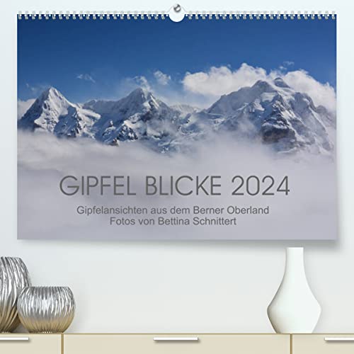 Gipfel Blicke (hochwertiger Premium Wandkalender 2024 DIN A2 quer), Kunstdruck in Hochglanz