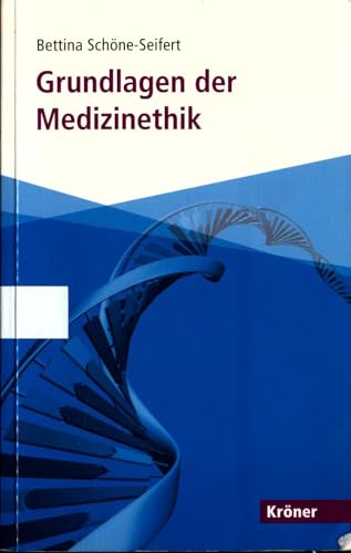 Grundlagen der Medizinethik (Kröner Taschenbuch (KTB)) von Kroener Alfred GmbH + Co.