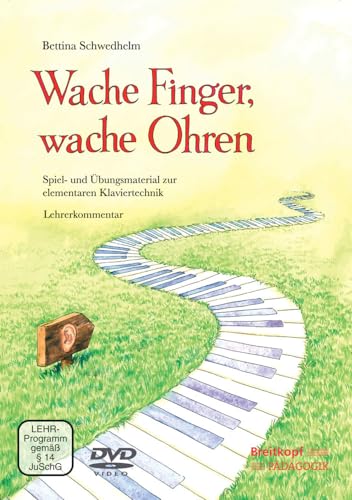 Wache Finger, wache Ohren. Spiel- und Übungsmaterial zur elementaren Klaviertechnik - Lehrerband mit DVD (BV 476 ): Spiel- und Übungsmaterial zur elementaren Klaviertechnik Lehrerkommentar von EDITION BREITKOPF